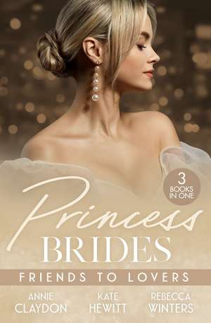 Princess Brides: Friends To Lovers de Rebecca Winters