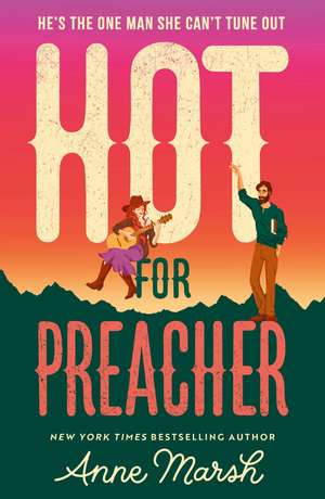 Hot For Preacher de Anne Marsh