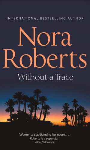 Roberts, N: Without A Trace