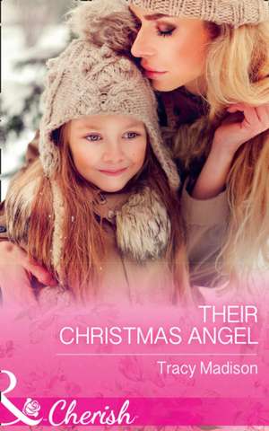 Their Christmas Angel de Tracy Madison