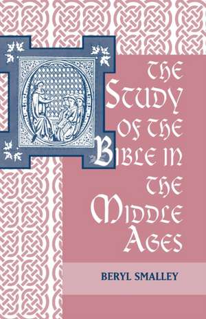 The Study of the Bible in the Middle Ages de Beryl Smalley