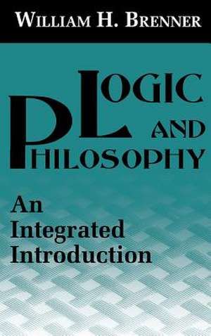 Logic and Philosophy de William H. Brenner