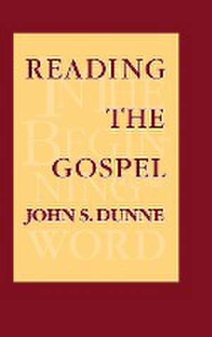 Reading the Gospel de John S. Dunne