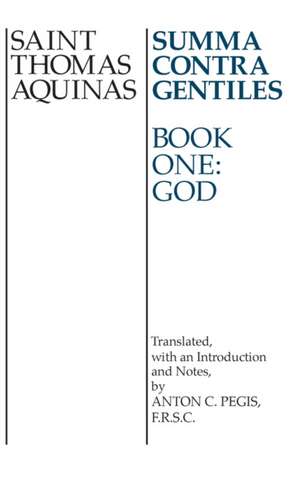 Summa Contra Gentiles – Book One: God de St Thomas Aquinas