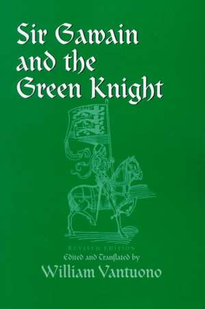 Sir Gawain and the Green Knight – Revised Edition de William Vantuono