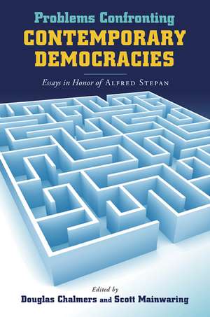 Problems Confronting Contemporary Democracies de Douglas Chalmers