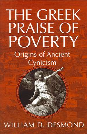 The Greek Praise of Poverty – Origins of Ancient Cynicism de William Desmond