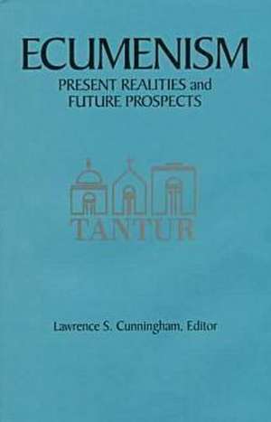 Ecumenism de Lawrence S. Cunningham