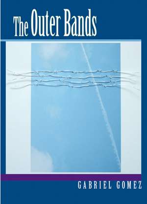 The Outer Bands de Gabriel Gomez