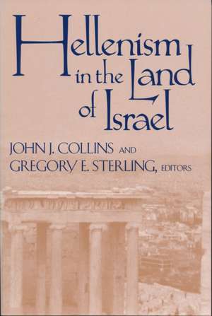 Hellenism in the Land of Israel de John J. Collins