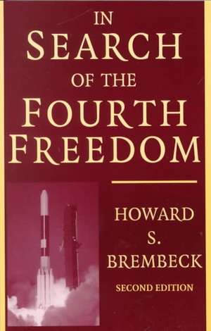 In Search Of Fourth Freedom de Howard S. Brembeck