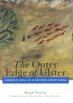 The Outer Edge of Ulster: A Memoir of Social Life in Nineteenth-Century Donegal de Hugh Dorian