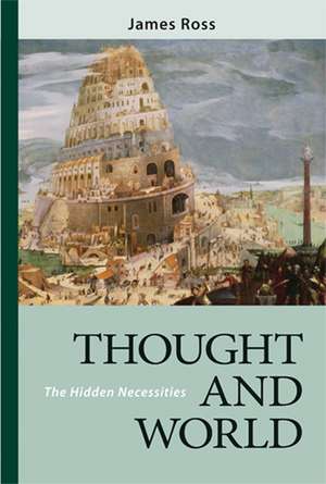 Thought and World – The Hidden Necessities de James Ross