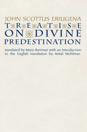 Treatise on Divine Predestination de John Scottus Eriugena