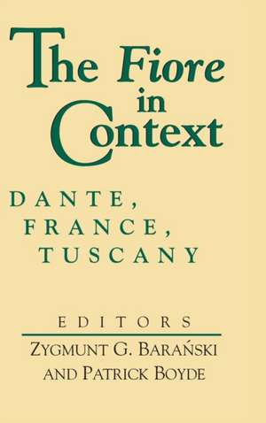 Fiore in Context, The – Dante, France, Tuscany de Zygmunt G. Baranski