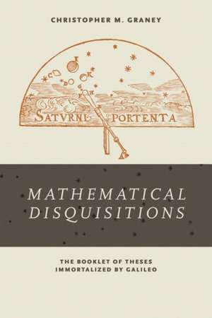 "Mathematical Disquisitions" de Christopher M. Graney