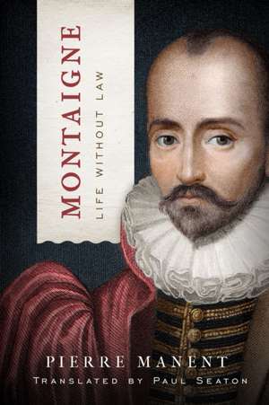 Montaigne de Pierre Manent