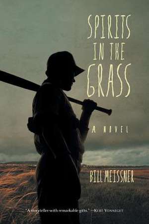 Spirits in the Grass de Bill Meissner