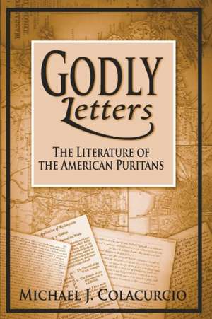 Godly Letters de Michael J. Colacurcio