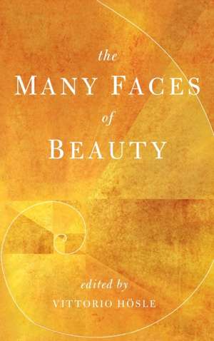 Many Faces of Beauty de Vittorio Hösle