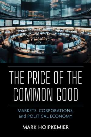 The Price of the Common Good de Mark Hoipkemier