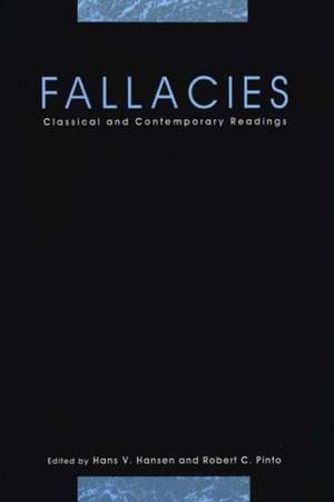 Fallacies – Classical and Contemporary Readings de Hans V. Hansen