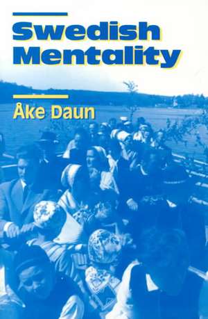 Swedish Mentality de Ake Daun