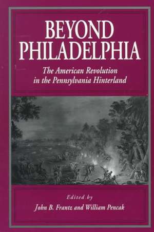 Beyond Philadelphia de John B Frantz