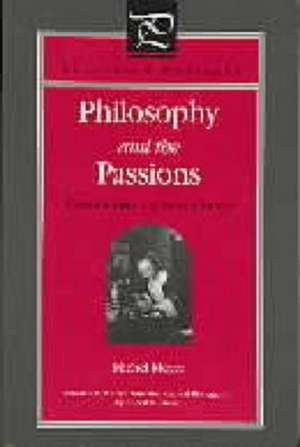 Philosophy and the Passions – Toward a History of Human Nature de Michel Meyer