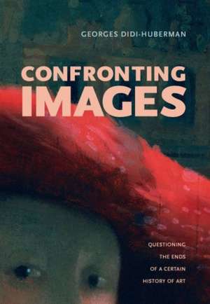 Confronting Images de Georges Didi-Huberman