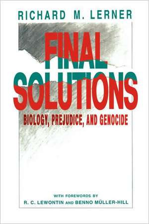 Final Solutions – Biology, Prejudice, and Genocide de Richard M. Lerner