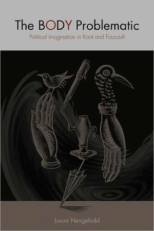 The Body Problematic de Laura Hengehold