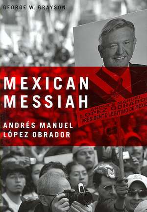 Mexican Messiah de George W. Grayson