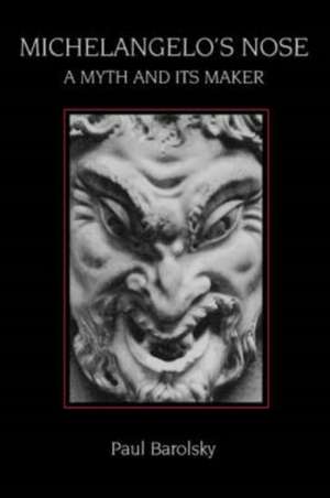 Michelangelo's Nose de Paul Barolsky