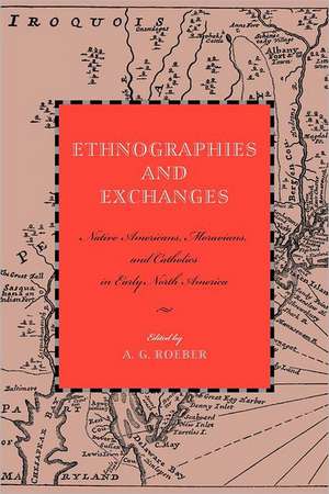 Ethnographies and Exchanges de A. G. Roeber