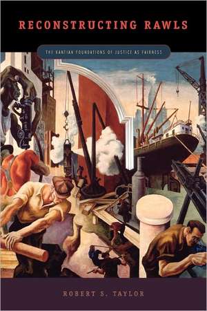 Reconstructing Rawls de Robert S. Taylor