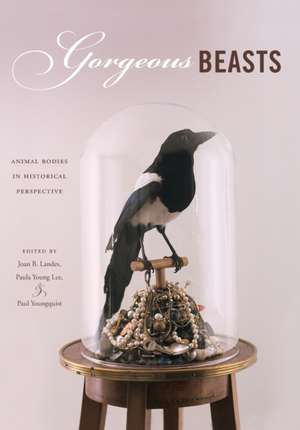 Gorgeous Beasts – Animal Bodies in Historical Perspective de Joan B. Landes