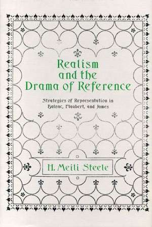 Realism and the Drama of Reference – Strategies of Representation in Balzac, Flaubert, and James de H. Meili Steele