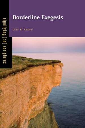 Borderline Exegesis: Seduction, Patriarchal Society, and Literary Tradition de Leif E. Vaage