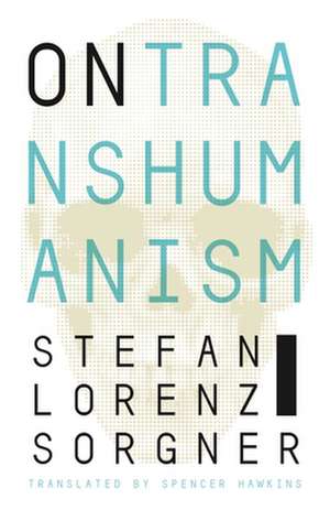 On Transhumanism de Stefan Lorenz Sorgner