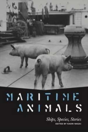 Maritime Animals – Ships, Species, Stories de Kaori Nagai