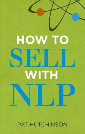 How to sell with NLP de Pat Hutchinson