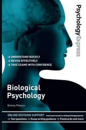 Psychology Express: Biological Psychology de Emma Preece