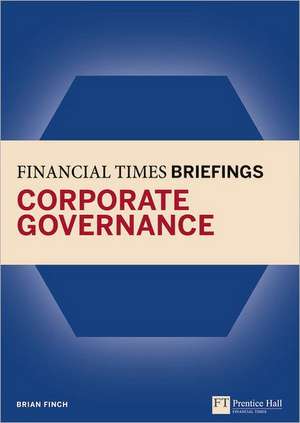 Corporate Governance: Financial Times Briefing de Brian Finch