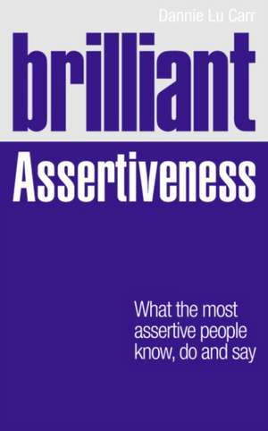 Brilliant Assertiveness de Dannie Lu Carr