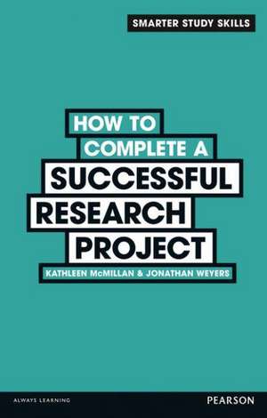 How to Complete a Successful Research Project de Jonathan Weyers