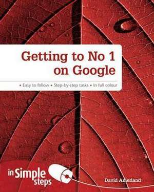 Amerland, D: Getting to No1 on Google in Simple Steps de David Amerland