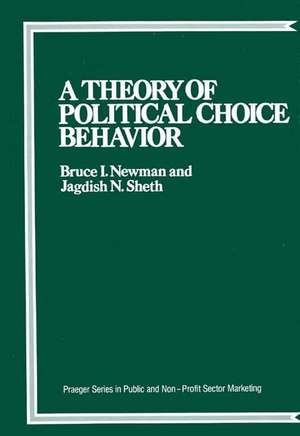 A Theory of Political Choice Behavior de Bruce Newman