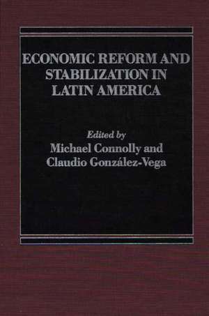 Economic Reform and Stabilization in Latin America de Professor Michael Connolly