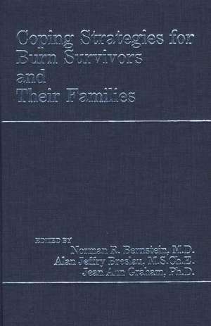 Coping Strategies for Burn Survivors and Their Families de Norman R. Bernstein